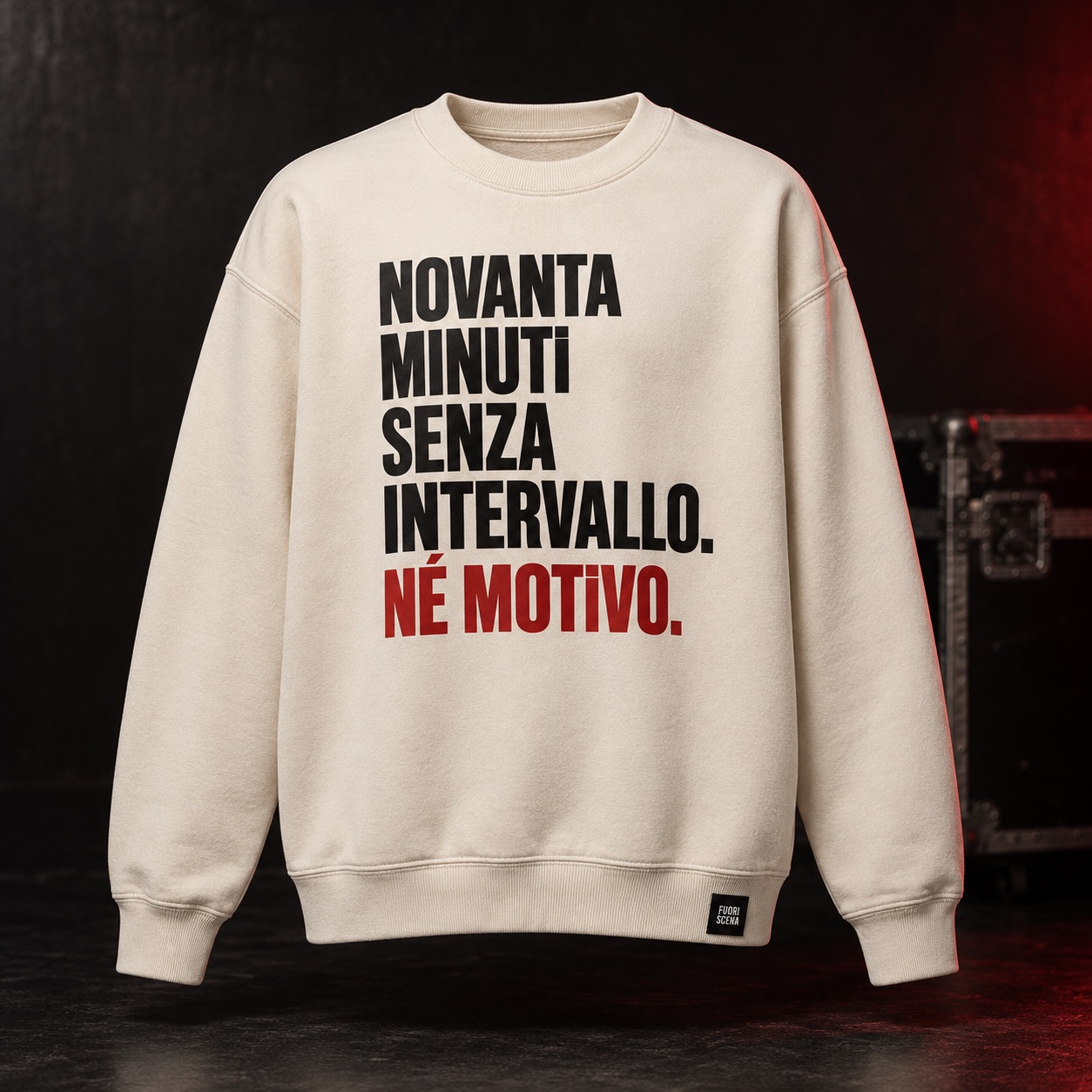 Felpa "NOVANTA MINUTI SENZA INTERVALLO. NÉ MOTIVO. "
